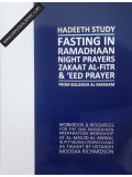 Hadeeth Study Fasting in Ramadhaan Night Prayers Zakaat Al-Fitr & Eed Prayer (Workbook)